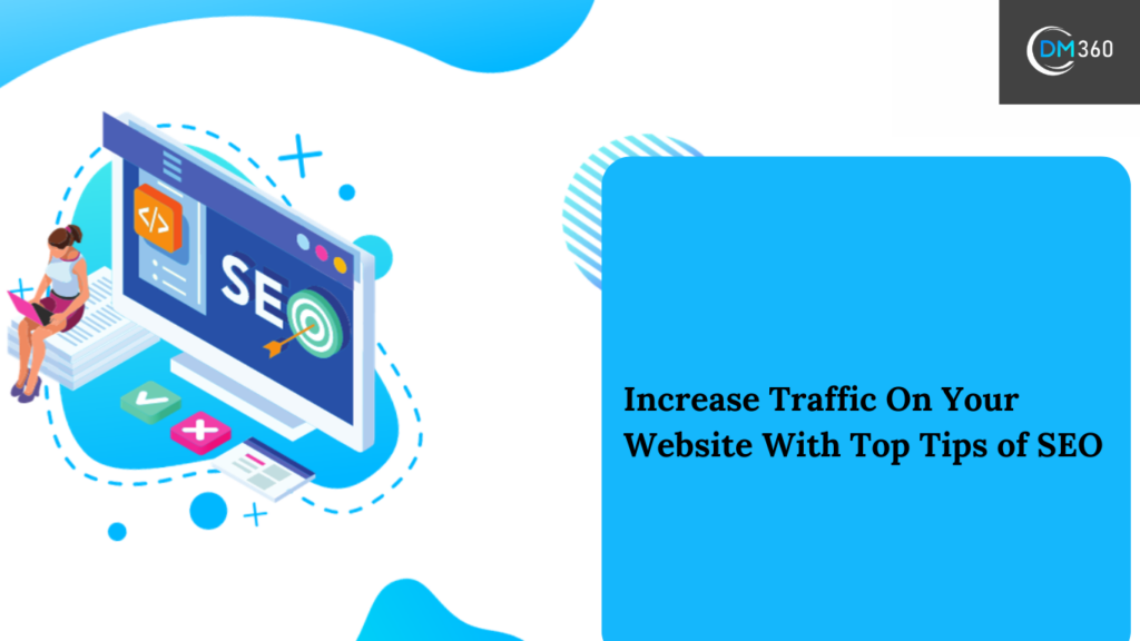 Increase Traffic On Your Website With Top Tips of SEO