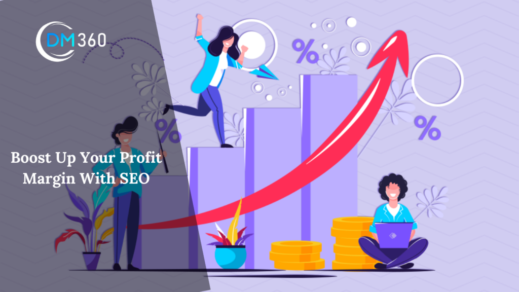 Boost Up Your Profit Margin With SEO