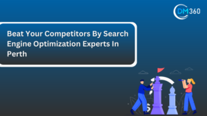 Beat Your Competitors By Search Engine Optimization Experts In Perth