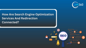 How Are Search Engine Optimization Services And Redirection Connected