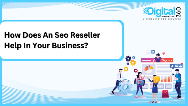 How does an SEO reseller help in your business