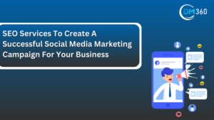 SEO Services To Create A Successful Social Media Marketing Campaign For Your Business