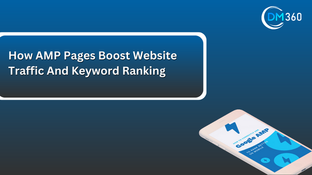How AMP Pages Boost Website Traffic And Keyword Ranking