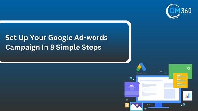 Set Up Your Google Ad-words Campaign In 8 Simple Steps