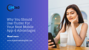 Why You Should Use Flutter For Your Next Mobile App 6 Advantages