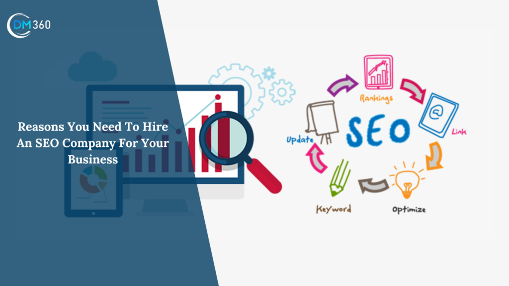 Reasons You Need To Hire An SEO Company For Your Business