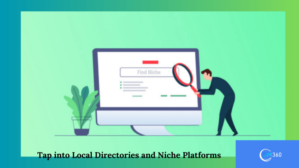 Tap into Local Directories and Niche Platforms