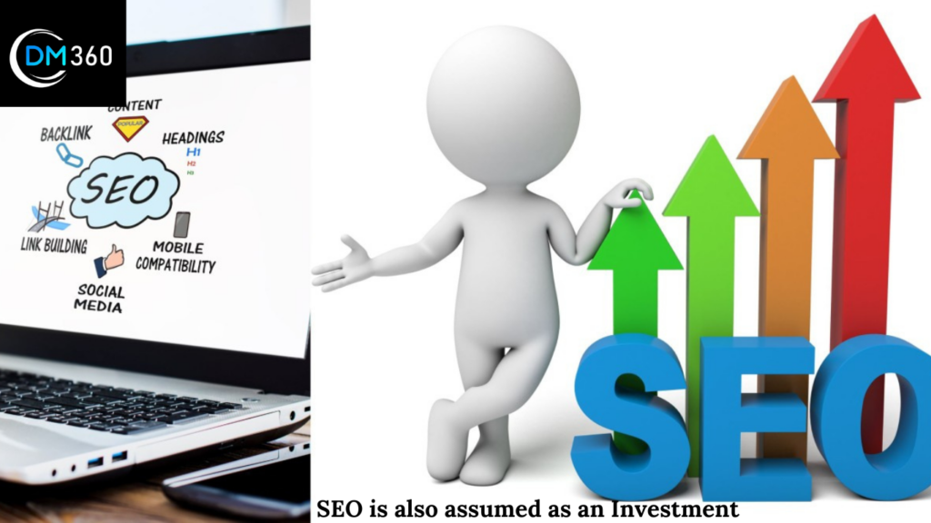 SEO is also assumed as an Investment
