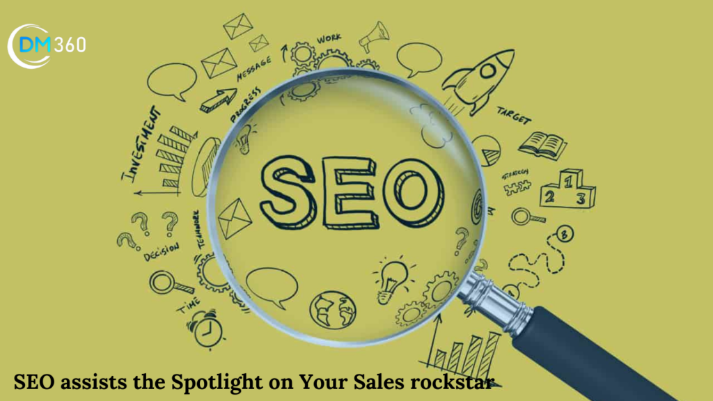 SEO assists the Spotlight on Your Sales rockstar