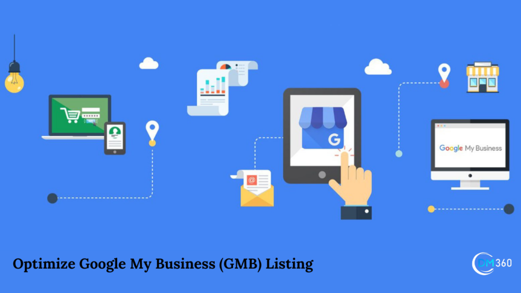 Optimize Google My Business (GMB) Listing: 