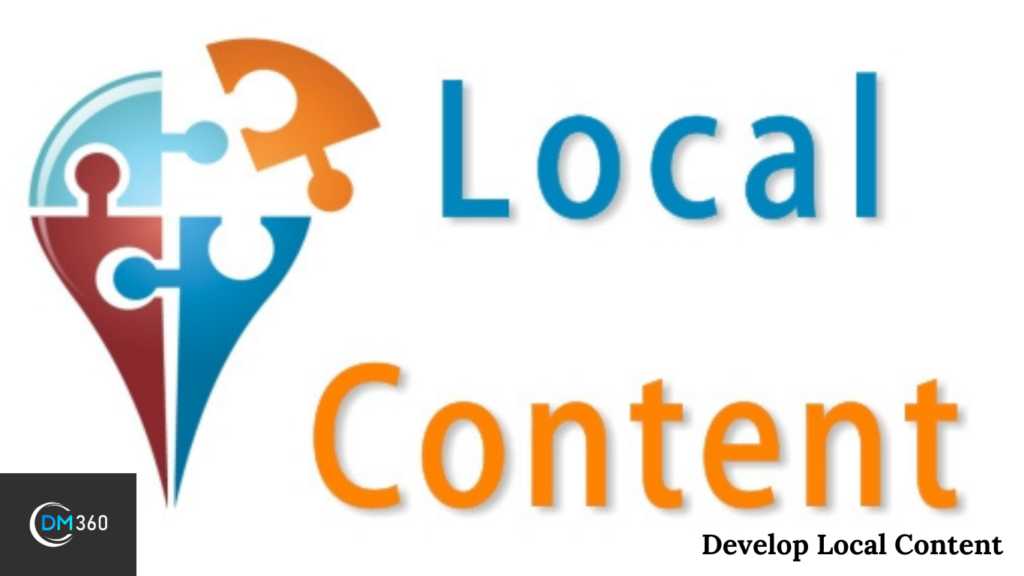 Develop Local Content: