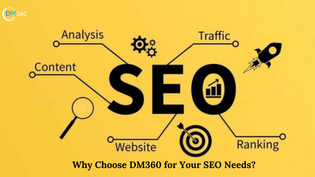 Why Choose DM360 for Your SEO Needs?