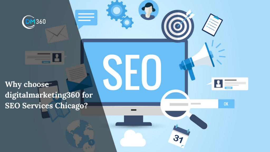 Why choose digitalmarketing360 for SEO Services Chicago?
