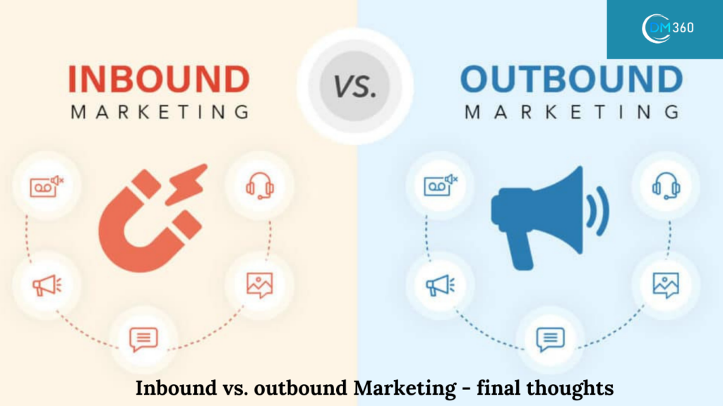 Inbound vs. outbound Marketing - final thoughts