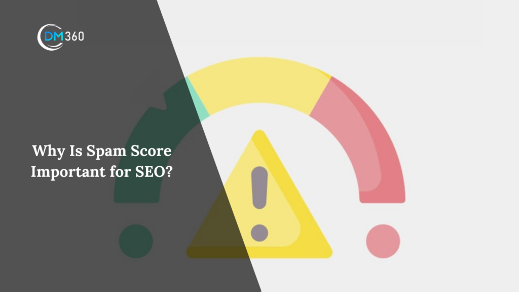Why Is Spam Score Important for SEO?
