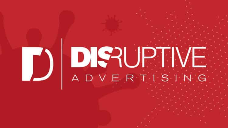 Disruptive Advertising