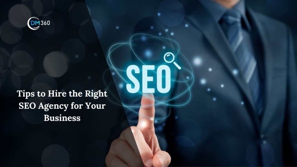 Tips to Hire the Right SEO Agency for Your Business