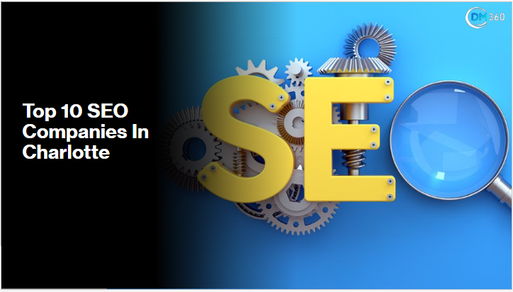 Top 10 SEO Companies in Charlotte